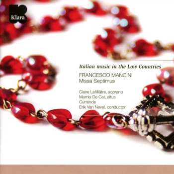 CD Francesco Mancini: Missa Septimus - Italian Music In The Low Countries