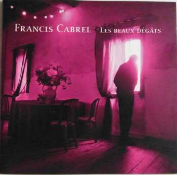 CD Francis Cabrel: Les Beaux Dégâts