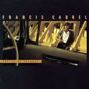 Album Francis Cabrel: Photos De Voyages