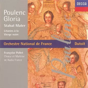 Orchestre National De France: Gloria; Stabat Mater; Litanies À La Vierge Noire