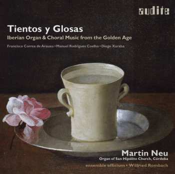 Album Ensemble Officium: Tientos Y Glosas - Iberian Organ & Choral Music From The Golden Age