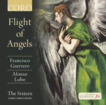 The Sixteen: Guerrero & Lobo - Flight of Angels