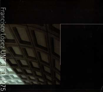 Album Francisco Lopez: Untitled #275