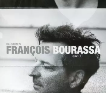 François Bourassa Quartet: Rasstones