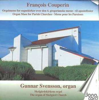 Album François Couperin: Messe A L'usage Ordinaire Des Paroisses = Mass For The Parishes