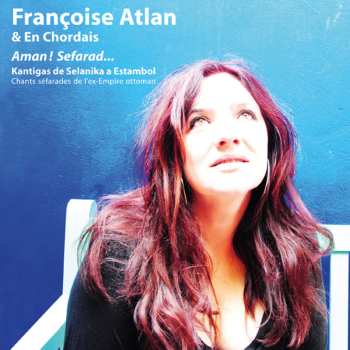 Album Françoise Atlan: Aman! Sefarad...