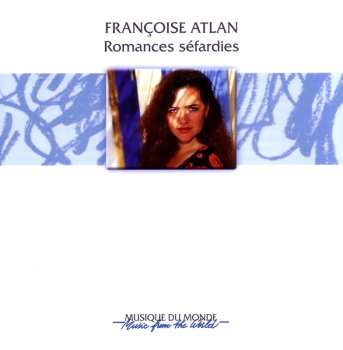 Album Françoise Atlan: Romances Sefardies