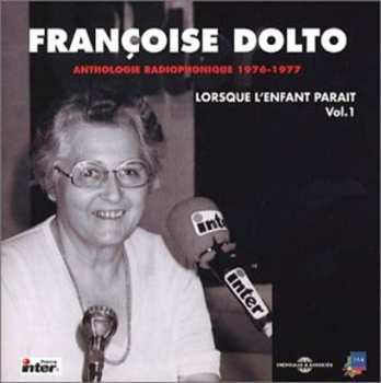 Album Françoise Dolto: Lorsque L'enfant Parait Vol 3 Anthologie Radiophonique 1976-1977 3 CD