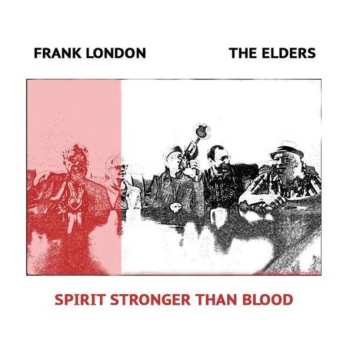 Album Frank London: Spirit Stronger Than Blood