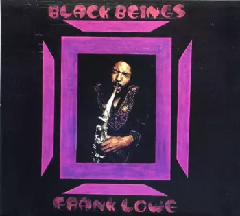Frank Lowe: Black Beings