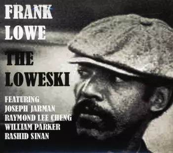 Frank Lowe: The Loweski