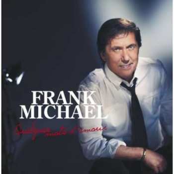 Album Frank Michael: Quelques Mots D'amour