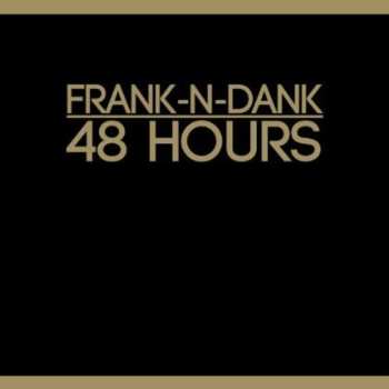 Album Frank-N-Dank: 48 Hrs