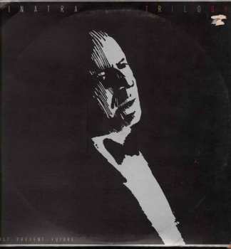 3LP/Dobozkészlet Frank Sinatra: Trilogy: Past, Present & Future