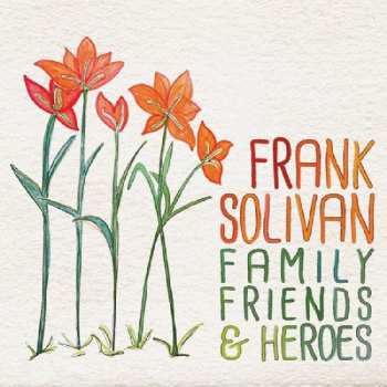 Album Frank Solivan: Family, Friends & Heroes