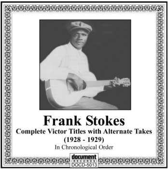 Album Frank Stokes: The Victor Recordings In Chronological Order (1928-1929)