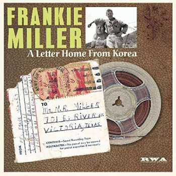 EP Frankie Miller: A Letter Home From Korea