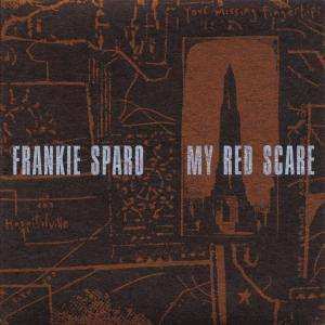 CD Frankie Sparo: My Red Scare