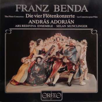 Album František Benda: Die Vier Flötenkonzerte / The Flute Concertos / Les Concertos Pour Flûte