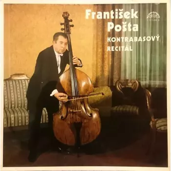 František Pošta: Kontrabasový Recitál