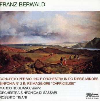 Album Franz Berwald: Concerto Per Violino E Orchestra, Sinfonia No. 2 "Capricieuse"