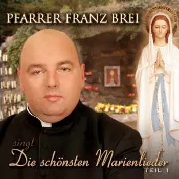 Die Schönsten Marienlieder: Teil 1