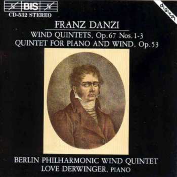 Album Love Derwinger: Wind Quintets, Op.67 Nos. 1-3 / Quintet For Piano And Wind, Op.53