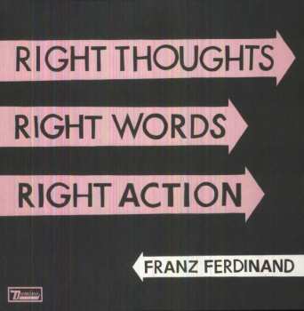 LP Franz Ferdinand: Right Thoughts, Right Words, Right Action