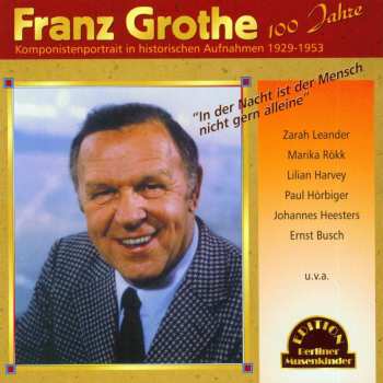 Album Franz Grothe: In Der Nacht Ist Der Mensch Nicht Gern Allein