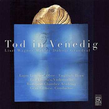 Album Franz Liszt: Lajos Lencses - Tod In Venedig