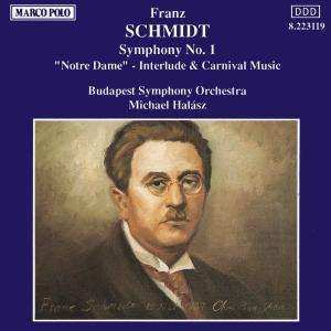 CD Franz Schmidt: Symphony No. 1 • “Notre Dame” - Interlude & Carnival Music