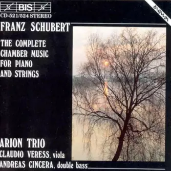 The Complete Chamber Music For Piano And Strings