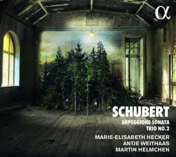Album Antje Weithaas: Arpeggione Sonata, Trio No. 2