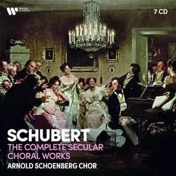 Complete Secular Choral Works (Das Gesamte Weltliche Chorwerk)