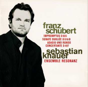 CD Franz Schubert: Impromptus D 935 / Sonate Oubliée D 916 B / Adagio Und Rondo / Concertante D 487 DIGI