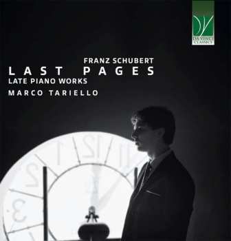 Album Franz Schubert: Last Pages (Late Piano Works)