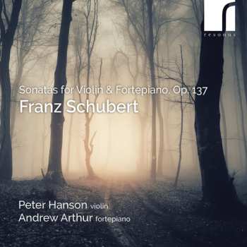 Album Franz Schubert: Sonatas For Violin And Fortepiano, Op. 137