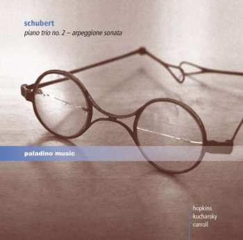 Album Franz Schubert: Piano Trio No. 2 - Arpeggione Sonata