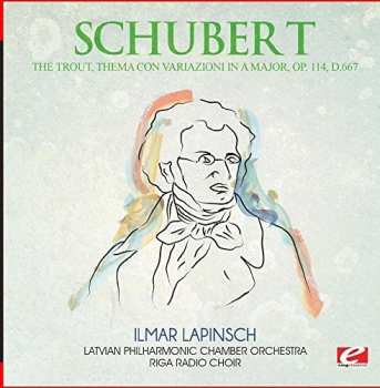 Album Franz Schubert: The Trout Thema Con Variazioni In A Major Op. 114