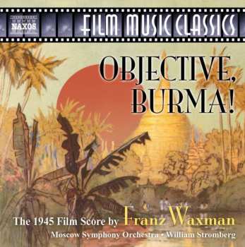 CD Franz Waxman: Objective, Burma!