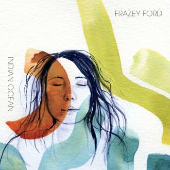 LP Frazey Ford: Indian Ocean