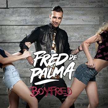 Album Fred De Palma: Boyfred