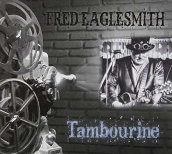 Album Fred Eaglesmith: Tambourine