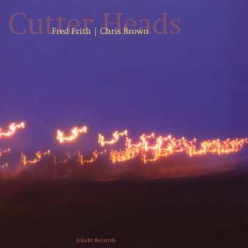Album Fred Frith: Cutter Heads