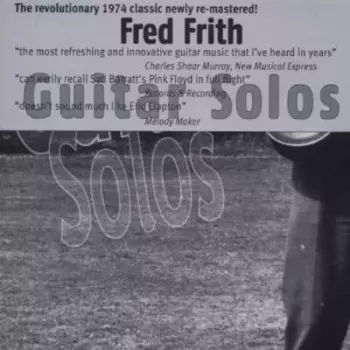 Fred Frith: Guitar Solos