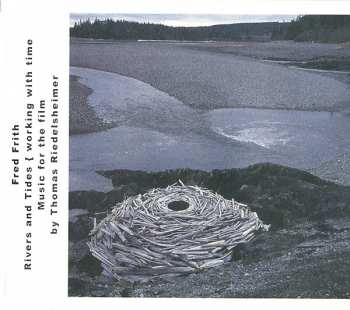 CD Fred Frith: Rivers And Tides { Working With Time