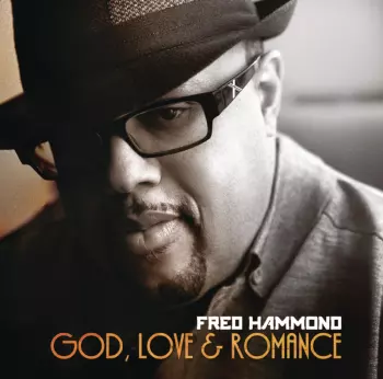 Fred Hammond: God, Love & Romance