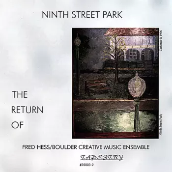 Ninth Street Park - The Return Of Fred Hess / Boulder Creative Music Ensemble