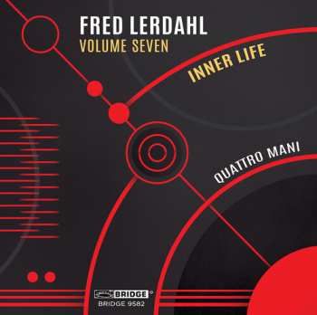 Album Fred Lerdahl: Volume Seven / Quattro Mani