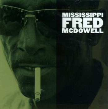 CD Fred McDowell: Mississippi Fred Mcdowell